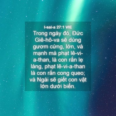 Picture 04 - I-sai-a 27:1 VIE - Trong ngày đó, Đức Giê-hô-va sẽ dùng - Bible Verse Picture