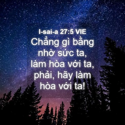 Picture 04 - I-sai-a 27:5 VIE - Chẳng gì bằng nhờ sức ta, làm hòa - Bible Verse Picture
