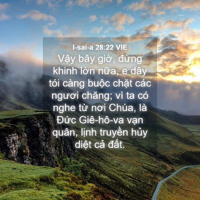 Picture 04 - I-sai-a 28:22 VIE - Vậy bây giờ, đừng khinh lờn nữa, e - Bible Verse Picture