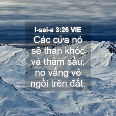 Picture 04 - I-sai-a 3:26 VIE - Các cửa nó sẽ than khóc và thảm sầu; - Bible Verse Picture