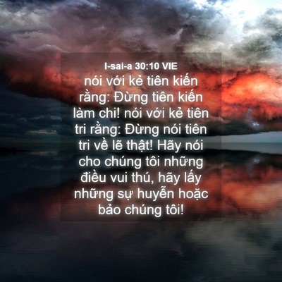 Picture 04 - I-sai-a 30:10 VIE - nói với kẻ tiên kiến rằng: Đừng - Bible Verse Picture