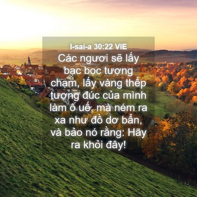 Picture 04 - I-sai-a 30:22 VIE - Các ngươi sẽ lấy bạc bọc tượng - Bible Verse Picture