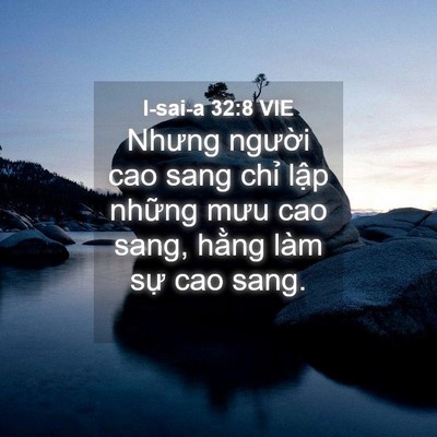 Picture 04 - I-sai-a 32:8 VIE - Nhưng người cao sang chỉ lập những mưu - Bible Verse Picture