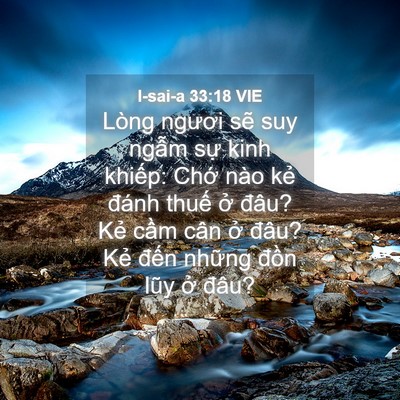 Picture 04 - I-sai-a 33:18 VIE - Lòng ngươi sẽ suy ngẫm sự kinh khiếp: - Bible Verse Picture