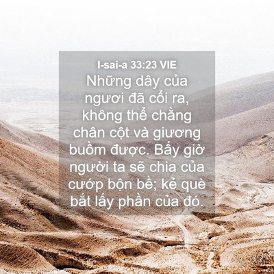 Picture 04 - I-sai-a 33:23 VIE - Những dây của ngươi đã cổi ra, không - Bible Verse Picture