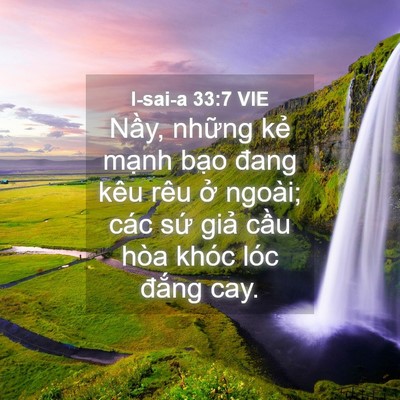Picture 04 - I-sai-a 33:7 VIE - Nầy, những kẻ mạnh bạo đang kêu rêu - Bible Verse Picture