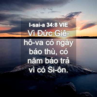 Picture 04 - I-sai-a 34:8 VIE - Vì Đức Giê-hô-va có ngày báo thù, có - Bible Verse Picture