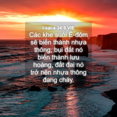 Picture 04 - I-sai-a 34:9 VIE - Các khe suối Ê-đôm sẽ biến thành - Bible Verse Picture