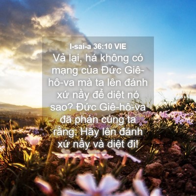 Picture 04 - I-sai-a 36:10 VIE - Vả lại, há không có mạng của Đức - Bible Verse Picture