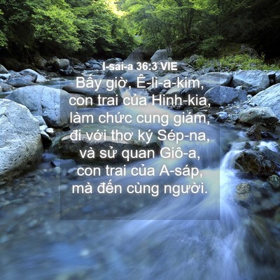 Picture 04 - I-sai-a 36:3 VIE - Bấy giờ, Ê-li-a-kim, con trai của - Bible Verse Picture