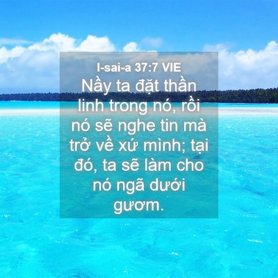 Picture 04 - I-sai-a 37:7 VIE - Nầy ta đặt thần linh trong nó, rồi nó - Bible Verse Picture