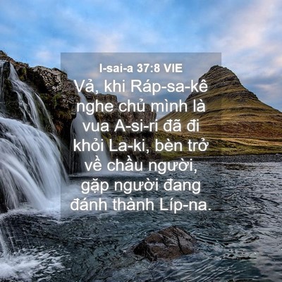 Picture 04 - I-sai-a 37:8 VIE - Vả, khi Ráp-sa-kê nghe chủ mình là vua - Bible Verse Picture