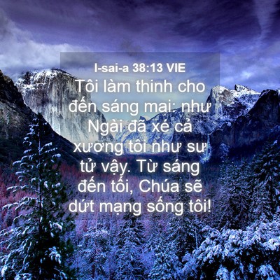 Picture 04 - I-sai-a 38:13 VIE - Tôi làm thinh cho đến sáng mai: như Ngài - Bible Verse Picture