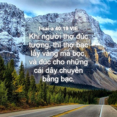 Picture 04 - I-sai-a 40:19 VIE - Khi người thợ đúc tượng, thì thợ - Bible Verse Picture