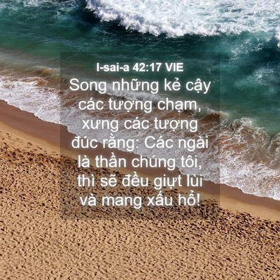 Picture 04 - I-sai-a 42:17 VIE - Song những kẻ cậy các tượng chạm, - Bible Verse Picture