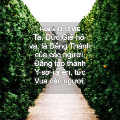 Picture 04 - I-sai-a 43:15 VIE - Ta, Đức Giê-hô-va, là Đấng Thánh của - Bible Verse Picture