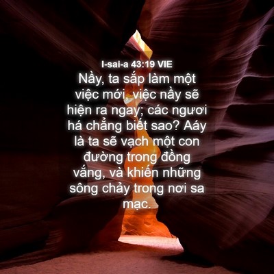Picture 04 - I-sai-a 43:19 VIE - Nầy, ta sắp làm một việc mới, việc - Bible Verse Picture