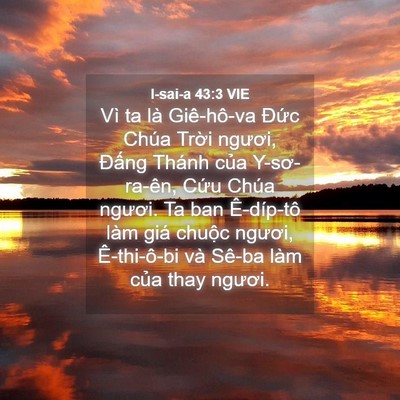 Picture 04 - I-sai-a 43:3 VIE - Vì ta là Giê-hô-va Đức Chúa Trời - Bible Verse Picture