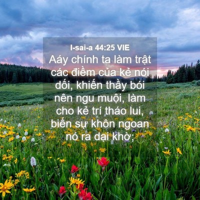 Picture 04 - I-sai-a 44:25 VIE - Aáy chính ta làm trật các điềm của - Bible Verse Picture
