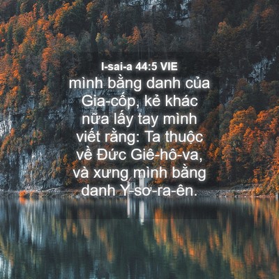Picture 04 - I-sai-a 44:5 VIE - mình bằng danh của Gia-cốp, kẻ khác - Bible Verse Picture