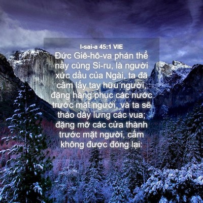 Picture 04 - I-sai-a 45:1 VIE - Đức Giê-hô-va phán thể nầy cùng Si-ru, - Bible Verse Picture