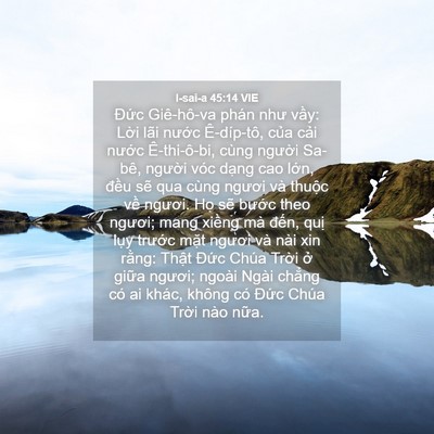 Picture 04 - I-sai-a 45:14 VIE - Đức Giê-hô-va phán như vầy: Lời lãi - Bible Verse Picture