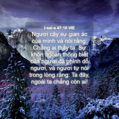 Picture 04 - I-sai-a 47:10 VIE - Ngươi cậy sự gian ác của mình và nói - Bible Verse Picture