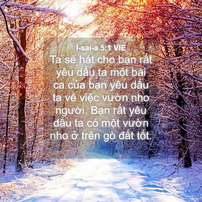 Picture 04 - I-sai-a 5:1 VIE - Ta sẽ hát cho bạn rất yêu dấu ta một - Bible Verse Picture