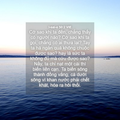 Picture 04 - I-sai-a 50:2 VIE - Cớ sao khi ta đến, chẳng thấy có - Bible Verse Picture