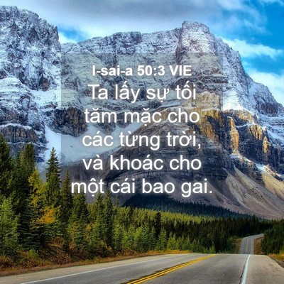 Picture 04 - I-sai-a 50:3 VIE - Ta lấy sự tối tăm mặc cho các từng - Bible Verse Picture