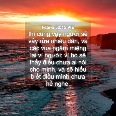 Picture 04 - I-sai-a 52:15 VIE - thì cũng vậy người sẽ vảy rửa - Bible Verse Picture