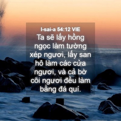 Picture 04 - I-sai-a 54:12 VIE - Ta sẽ lấy hồng ngọc làm tường xép - Bible Verse Picture