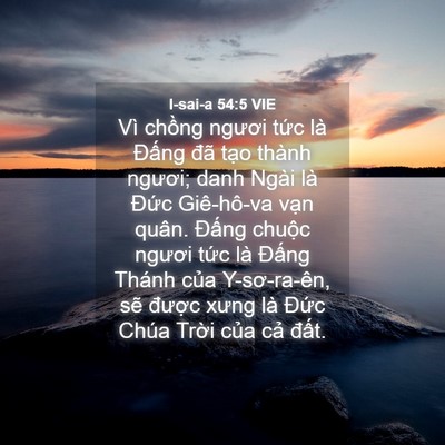Picture 04 - I-sai-a 54:5 VIE - Vì chồng ngươi tức là Đấng đã tạo - Bible Verse Picture