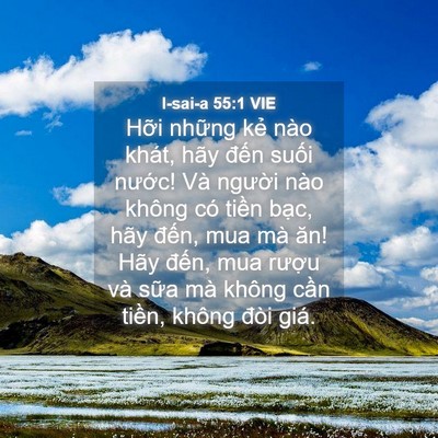Picture 04 - I-sai-a 55:1 VIE - Hỡi những kẻ nào khát, hãy đến suối - Bible Verse Picture