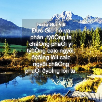Picture 04 - I-sai-a 55:8 VIE - Đức Giê-hô-va phán: týõÒng ta chãÒng - Bible Verse Picture