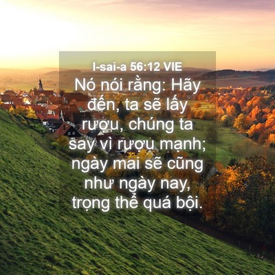 Picture 04 - I-sai-a 56:12 VIE - Nó nói rằng: Hãy đến, ta sẽ lấy - Bible Verse Picture