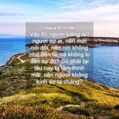 Picture 04 - I-sai-a 57:11 VIE - Vậy thì ngươi kiêng ai? ngươi sợ ai, - Bible Verse Picture