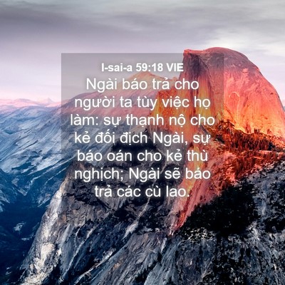 Picture 04 - I-sai-a 59:18 VIE - Ngài báo trả cho người ta tùy việc họ - Bible Verse Picture