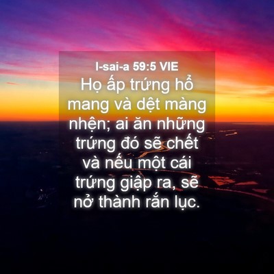 Picture 04 - I-sai-a 59:5 VIE - Họ ấp trứng hổ mang và dệt màng - Bible Verse Picture
