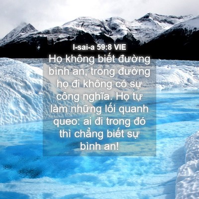 Picture 04 - I-sai-a 59:8 VIE - Họ không biết đường bình an, trong - Bible Verse Picture