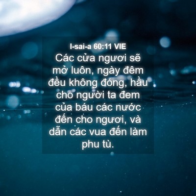 Picture 04 - I-sai-a 60:11 VIE - Các cửa ngươi sẽ mở luôn, ngày đêm - Bible Verse Picture