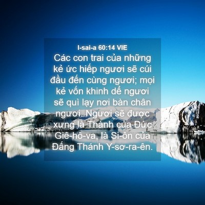 Picture 04 - I-sai-a 60:14 VIE - Các con trai của những kẻ ức hiếp - Bible Verse Picture