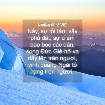 Picture 04 - I-sai-a 60:2 VIE - Nầy, sự tối tăm vây phủ đất, sự u - Bible Verse Picture