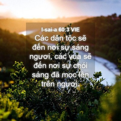 Picture 04 - I-sai-a 60:3 VIE - Các dân tộc sẽ đến nơi sự sáng - Bible Verse Picture