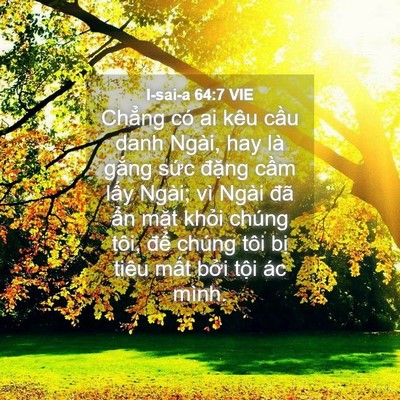 Picture 04 - I-sai-a 64:7 VIE - Chẳng có ai kêu cầu danh Ngài, hay là - Bible Verse Picture