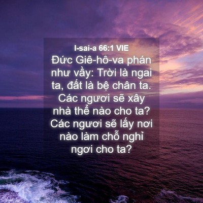 Picture 04 - I-sai-a 66:1 VIE - Đức Giê-hô-va phán như vầy: Trời là - Bible Verse Picture