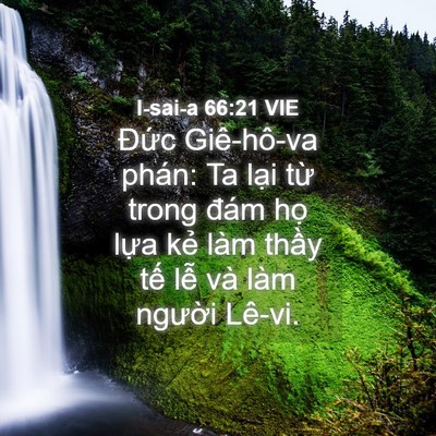 Picture 04 - I-sai-a 66:21 VIE - Đức Giê-hô-va phán: Ta lại từ trong - Bible Verse Picture
