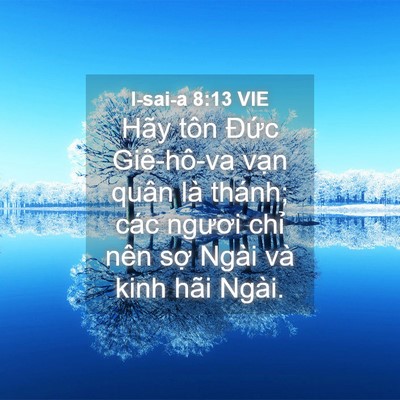 Picture 04 - I-sai-a 8:13 VIE - Hãy tôn Đức Giê-hô-va vạn quân là - Bible Verse Picture