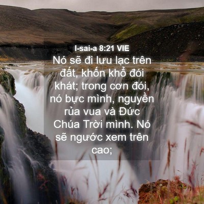 Picture 04 - I-sai-a 8:21 VIE - Nó sẽ đi lưu lạc trên đất, khốn - Bible Verse Picture