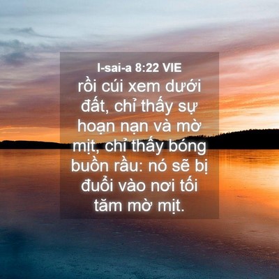 Picture 04 - I-sai-a 8:22 VIE - rồi cúi xem dưới đất, chỉ thấy sự - Bible Verse Picture